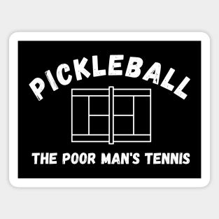 Pickleball Poor Man's Tennis Magnet